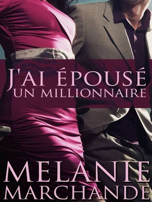 cover image of J'ai Épousé Un Millionnaire
